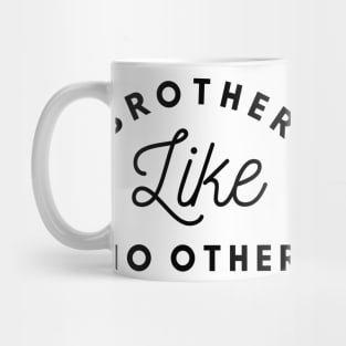 Brother Like No Other Mug